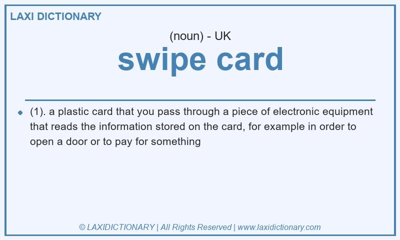 Definition swipe card in British English