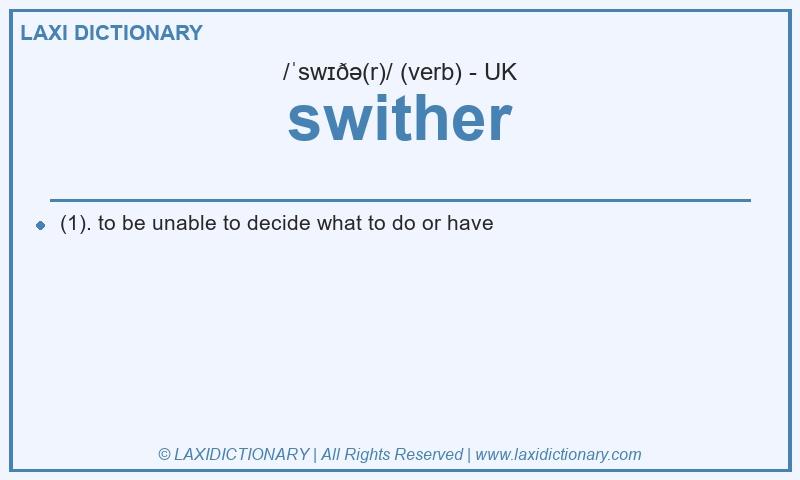 Definition swither in British English