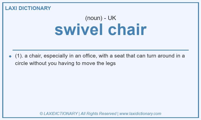 Definition swivel chair in British English