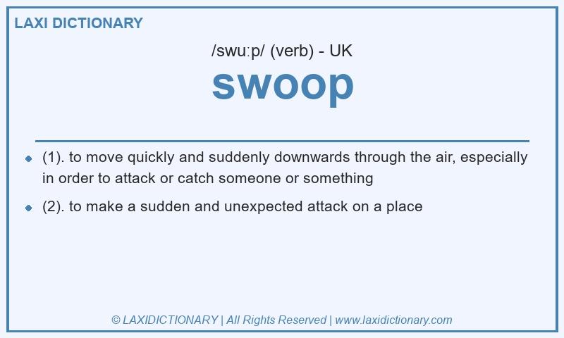 Definition swoop in British English