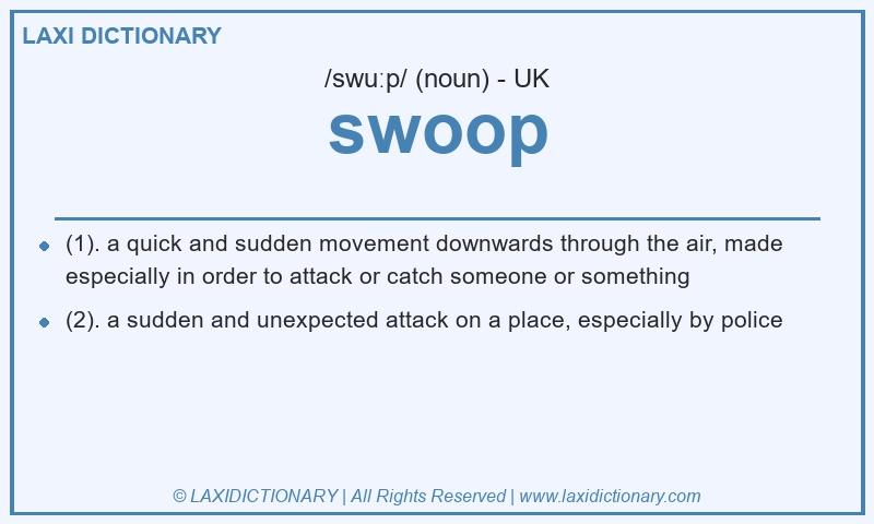Definition swoop in British English