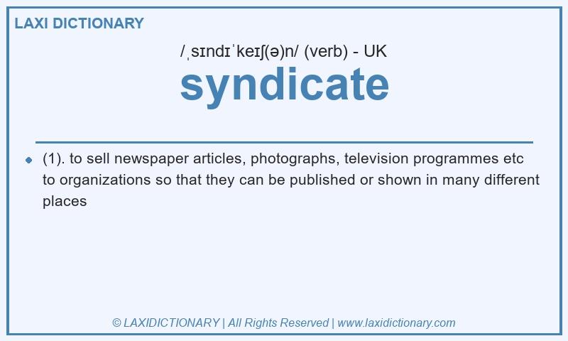 Definition syndicate in British English