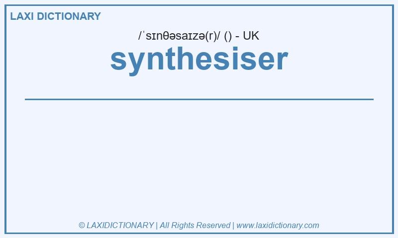 Definition synthesiser in British English