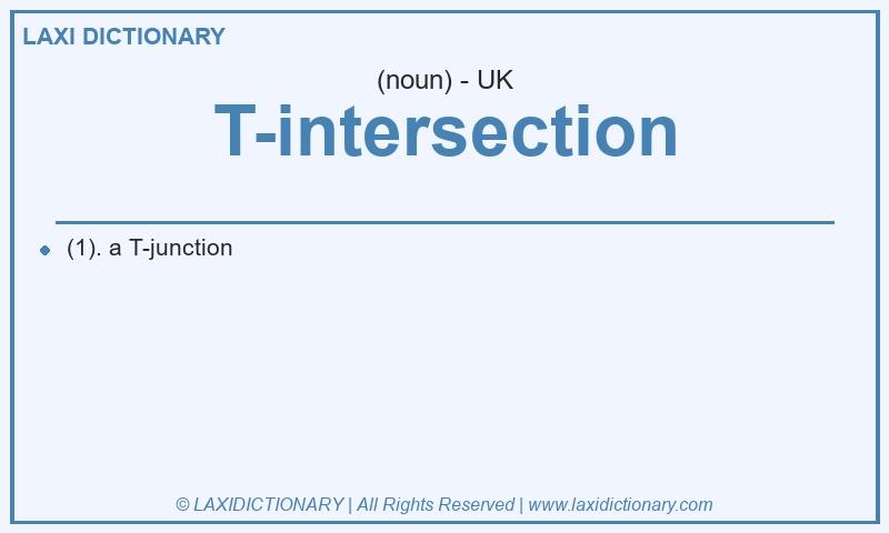 Definition T-intersection in British English