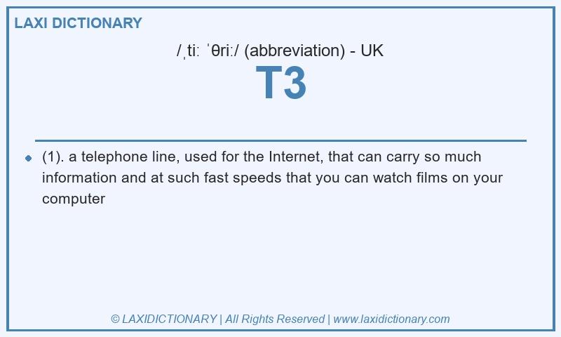 Definition T3 in British English