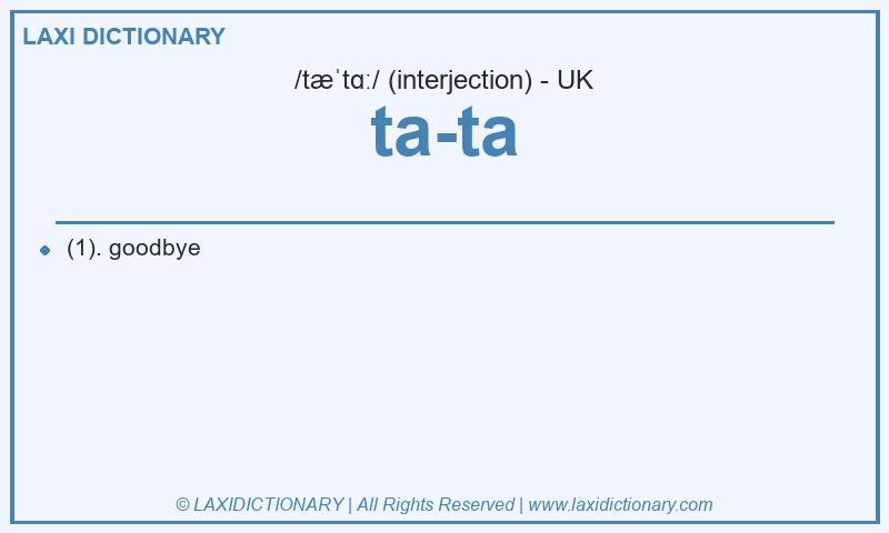 Definition ta-ta in British English