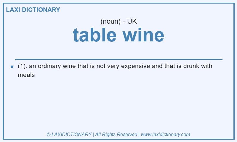 Definition table wine in British English