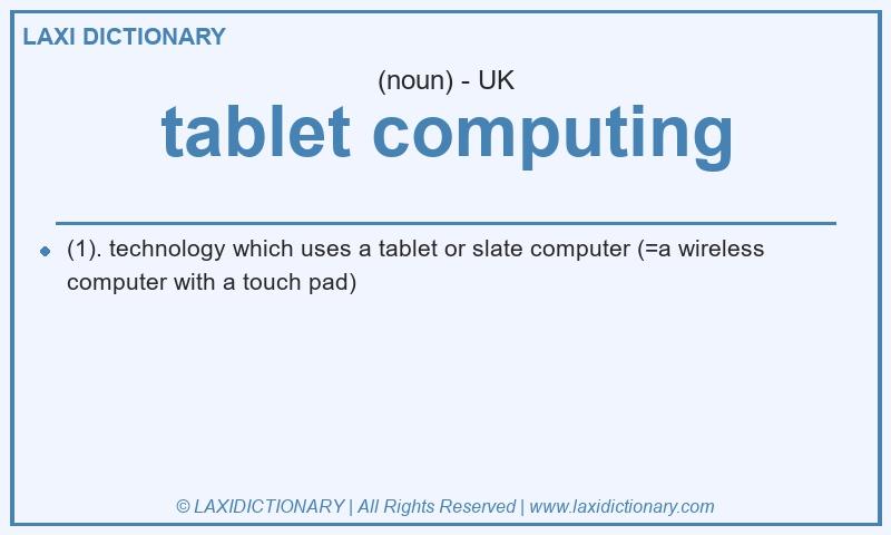 Definition tablet computing in British English