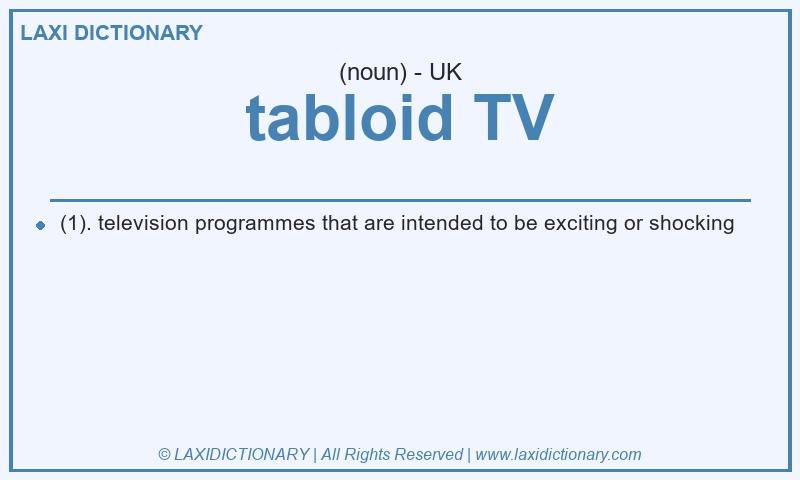 Definition tabloid TV in British English