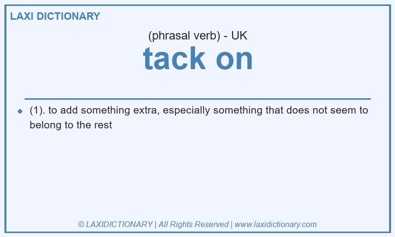 Definition tack on in British English