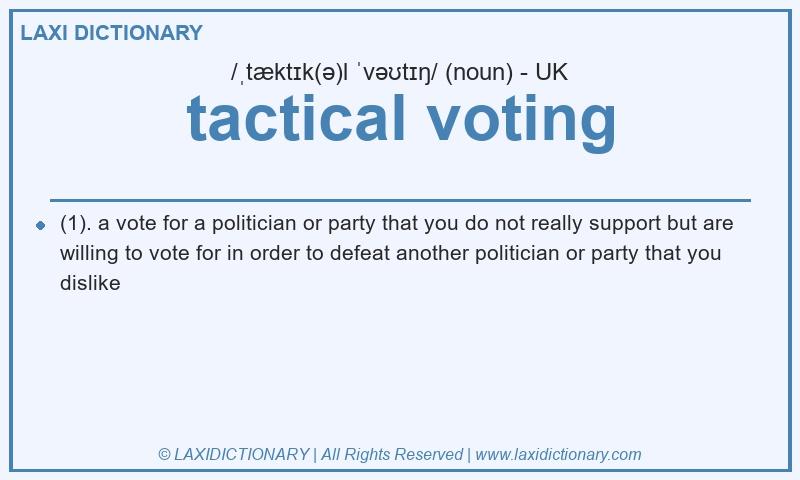 Definition tactical voting in British English