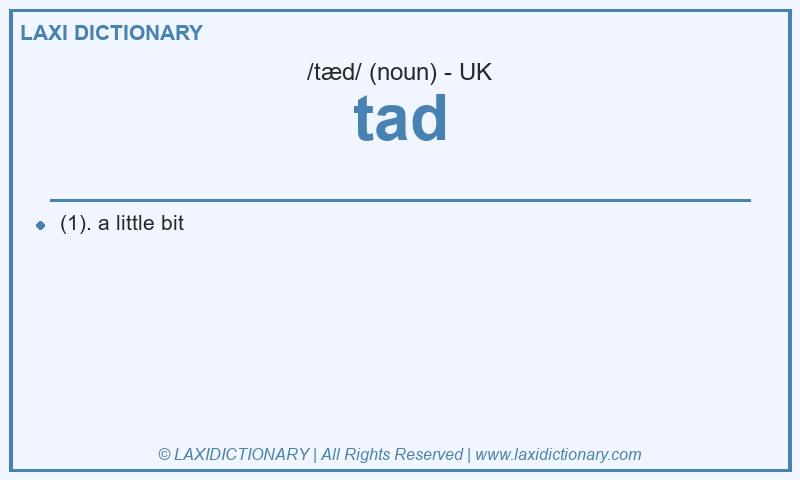 Definition tad in British English