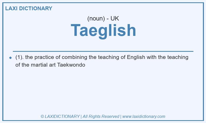 Definition Taeglish in British English