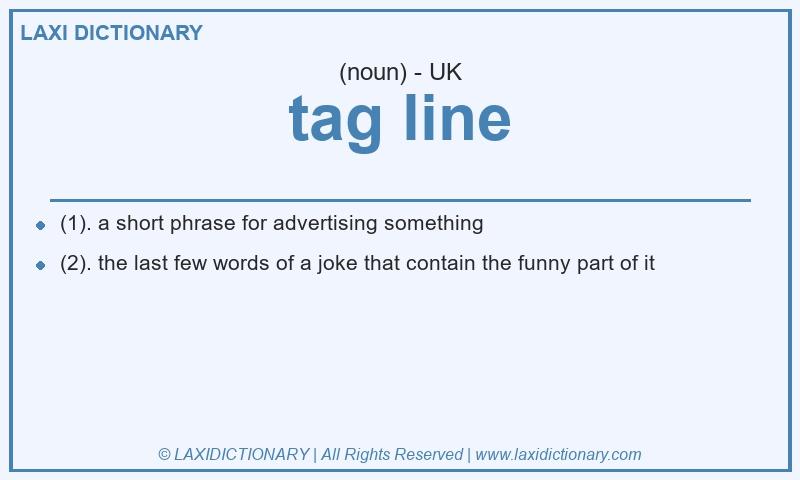 Definition tag line in British English