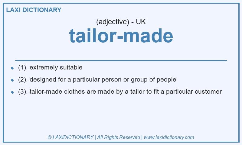 Definition tailor-made in British English