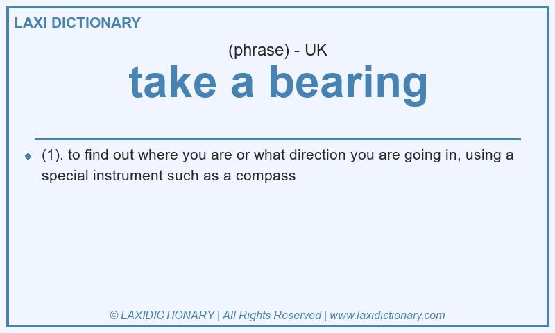 Definition take a bearing in British English