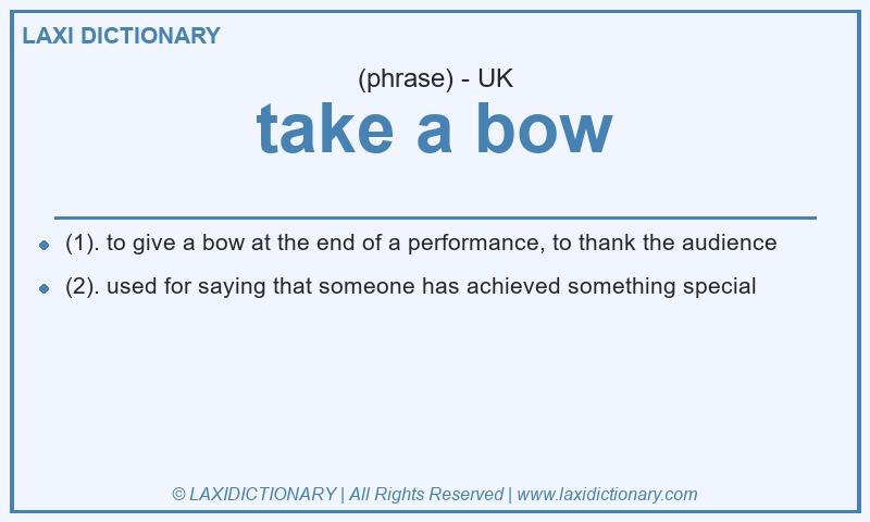 Definition take a bow in British English