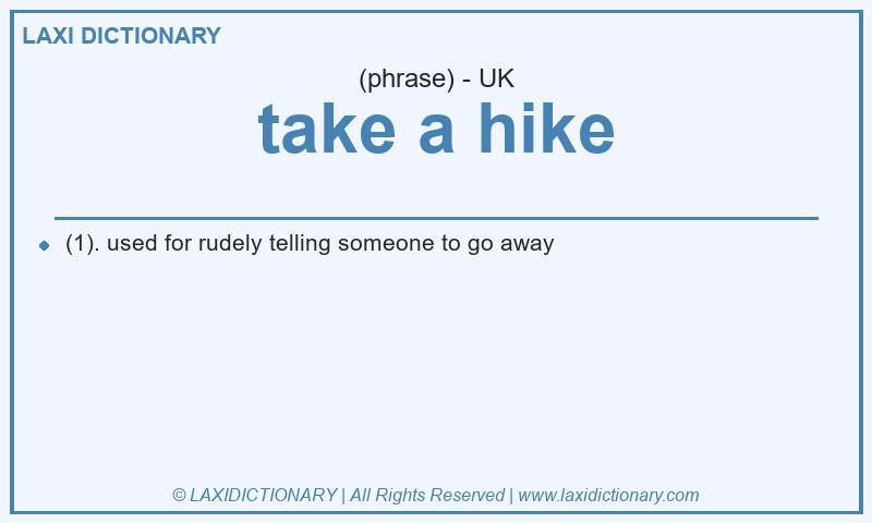 Definition take a hike in British English