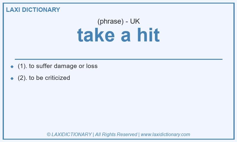 Definition take a hit in British English