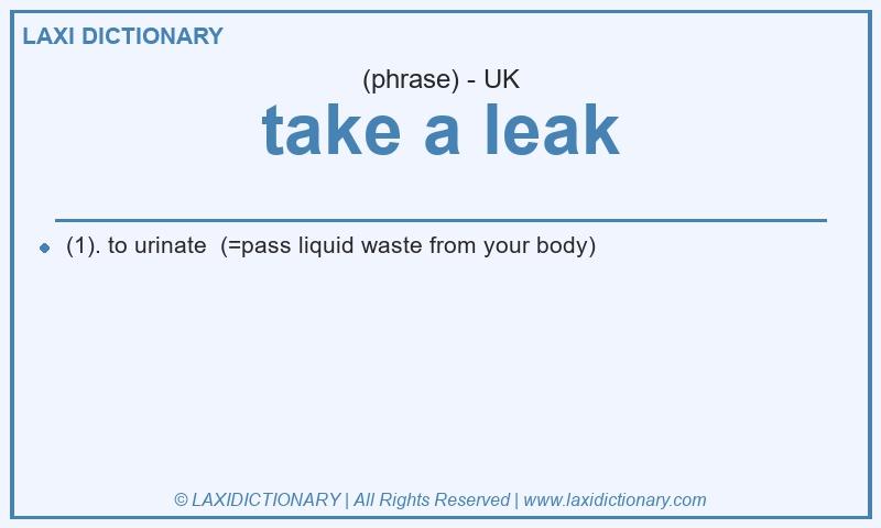 Definition take a leak in British English