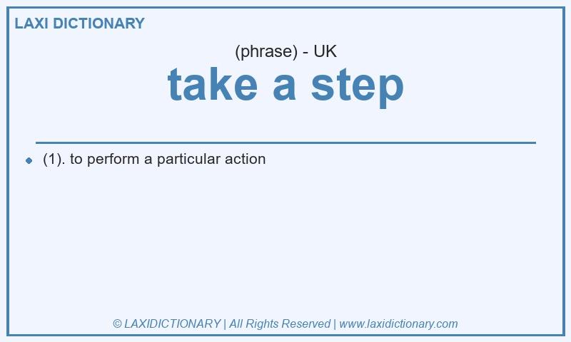 Definition take a step in British English