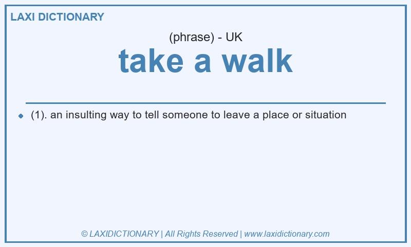 Definition take a walk in British English