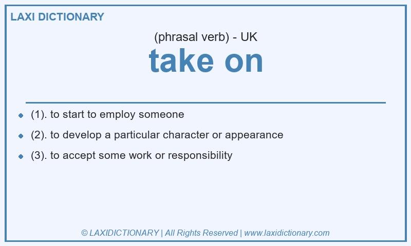 Definition take on in British English