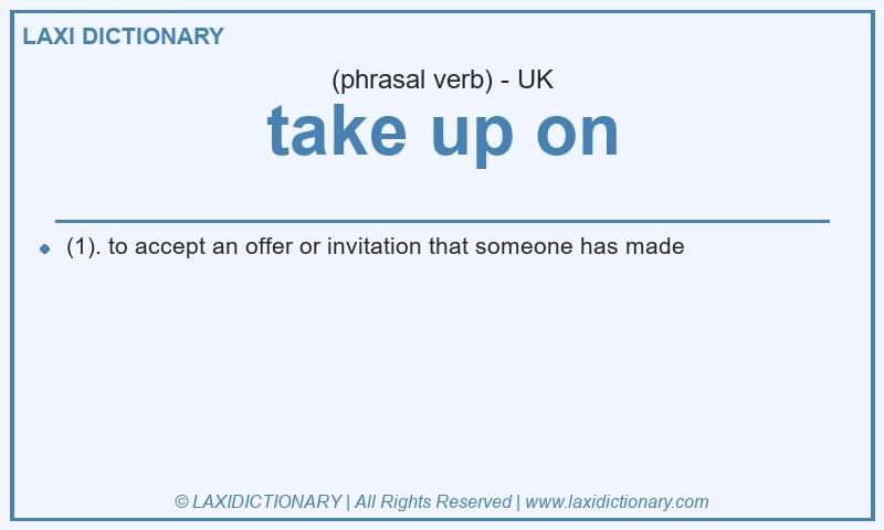 Definition take up on in British English