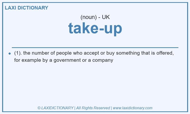 Definition take-up in British English