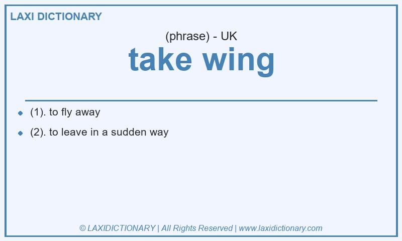 Definition take wing in British English