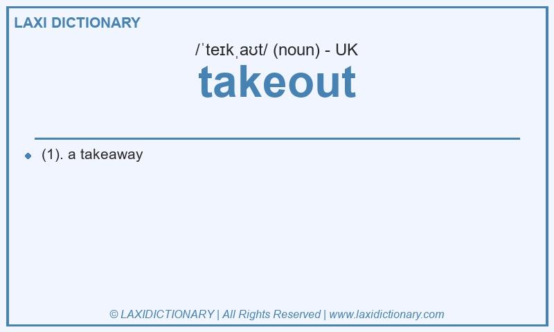Definition takeout in British English