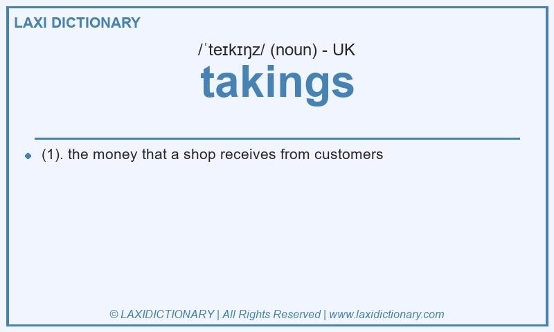 Definition takings in British English