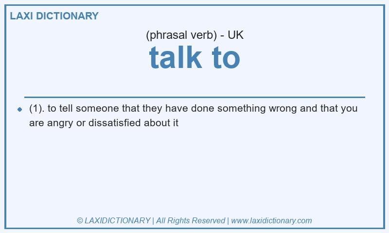 Definition talk to in British English