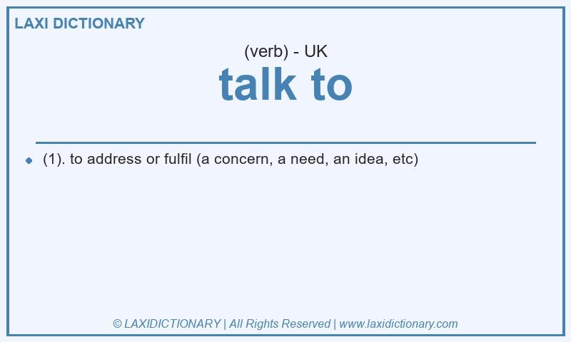 Definition talk to in British English