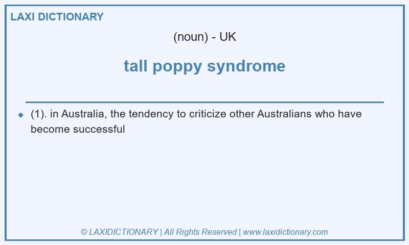 Definition tall poppy syndrome in British English