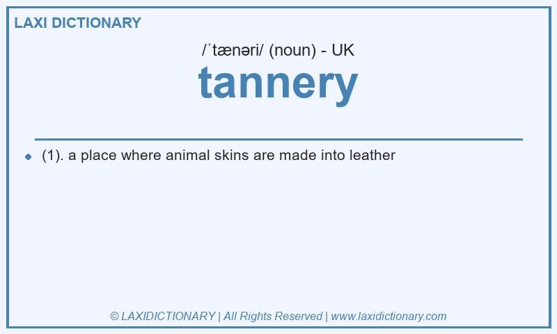 Definition tannery in British English