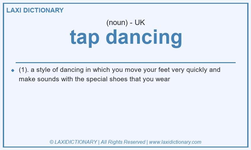 Definition tap dancing in British English