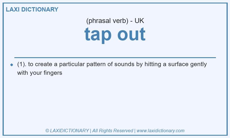 Definition tap out in British English