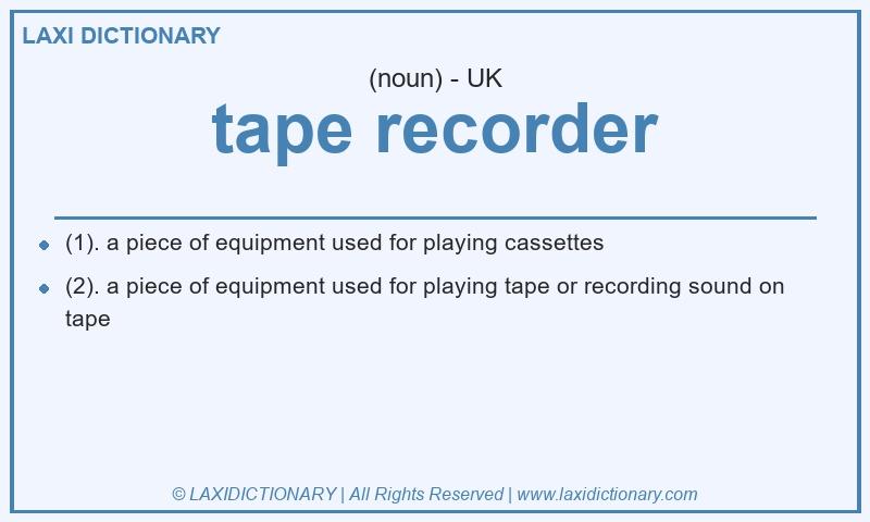 Definition tape recorder in British English