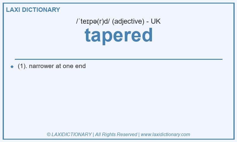 Definition tapered in British English