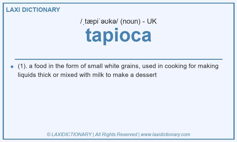 Definition tapioca in British English