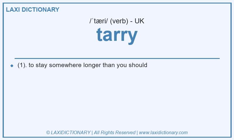 Definition tarry in British English