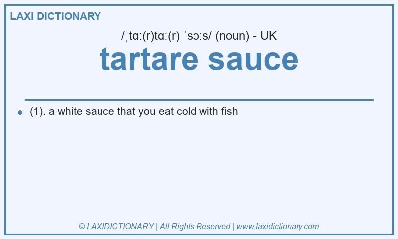 Definition tartare sauce in British English
