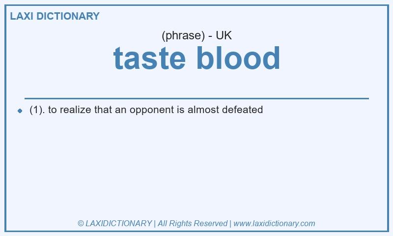 Definition taste blood in British English