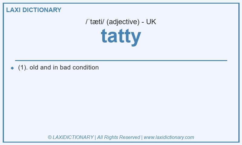 Definition tatty in British English