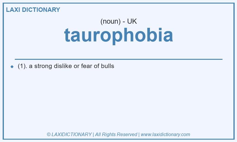 Definition taurophobia in British English
