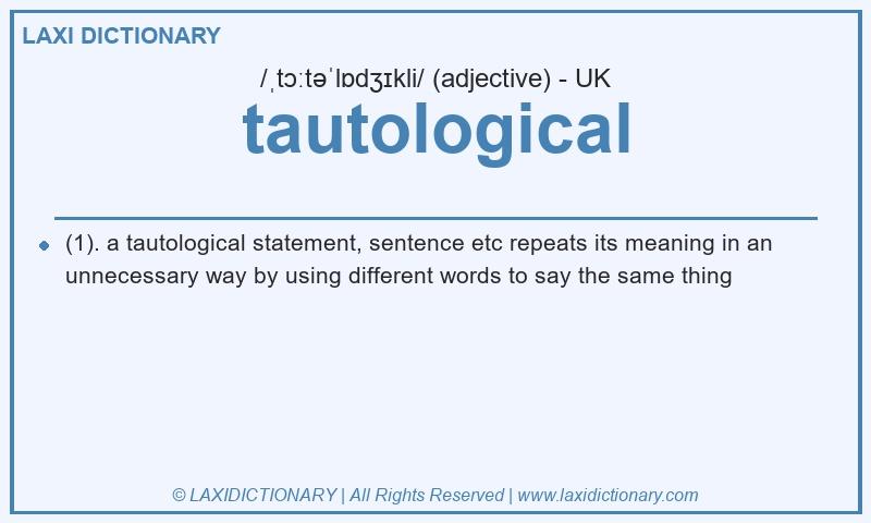 Definition tautological in British English
