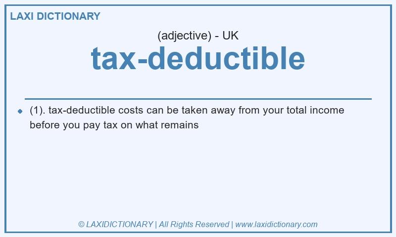 Definition tax-deductible in British English