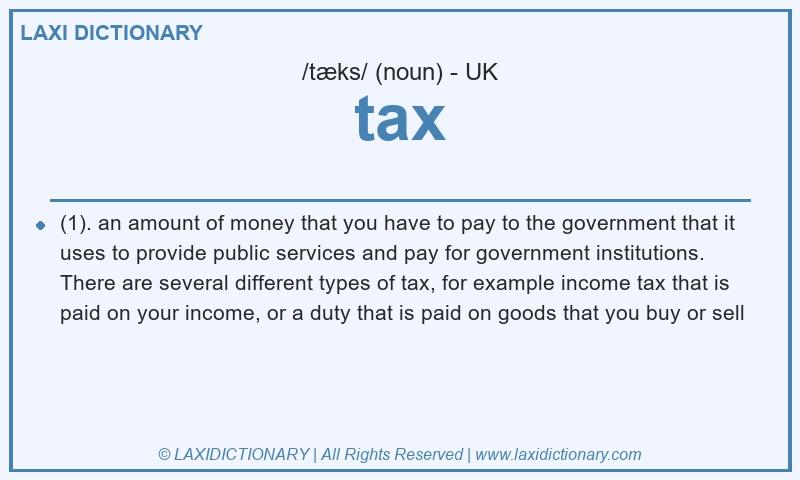 Definition tax in British English