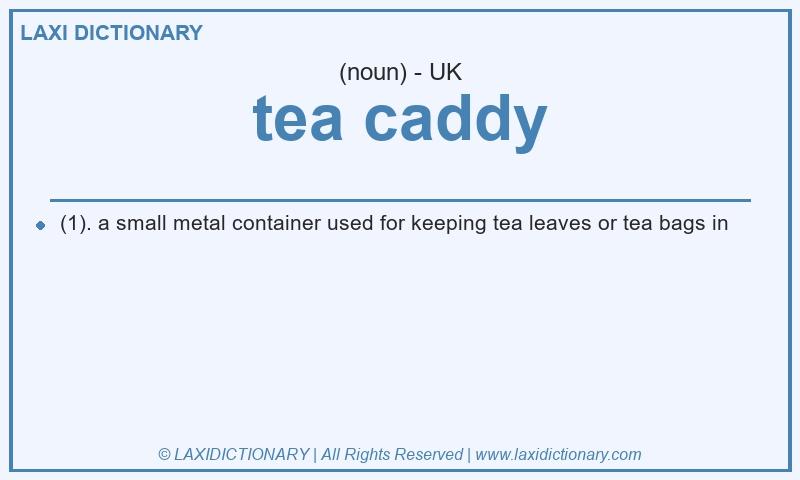 Definition tea caddy in British English